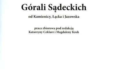 Kultura ludowa Górali Sądeckich od Kamienicy, Łącka i Jazowska